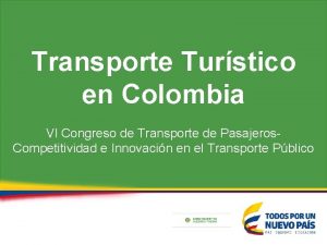 Transporte Turstico en Colombia VI Congreso de Transporte