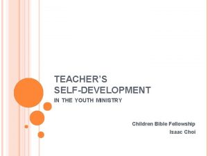 TEACHERS SELFDEVELOPMENT IN THE YOUTH MINISTRY Children Bible