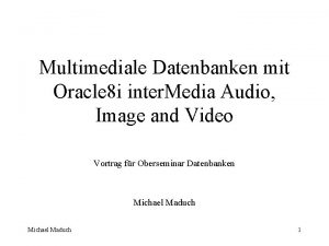 Multimediale Datenbanken mit Oracle 8 i inter Media