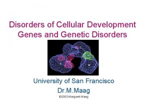 Disorders of Cellular Development Genes and Genetic Disorders