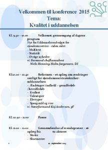 Velkommen til konference 2015 Tema Kvalitet i uddannelsen