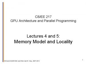 CSEE 217 GPU Architecture and Parallel Programming Lectures