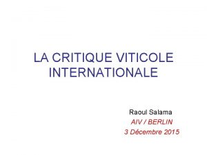 LA CRITIQUE VITICOLE INTERNATIONALE Raoul Salama AIV BERLIN