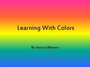 Learning With Colors By Jessica Meyers Goals v