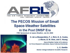 The PECOS Mission of Small SpaceWeather Satellites in