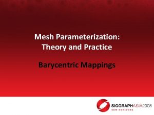 Mesh Parameterization Theory and Practice Barycentric Mappings Triangle
