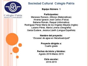 Sociedad Cultural Colegio Patria Equipo Nmero 1 Participantes
