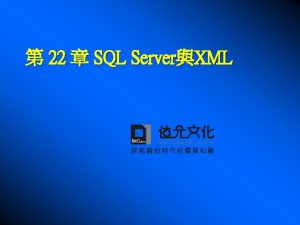 22 SQL ServerXML SQL Server XML xml n