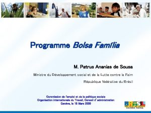 Programme Bolsa Famlia M Patrus Ananias de Sousa