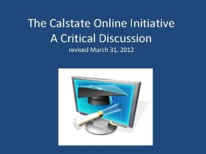 The Calstate Online Initiative A Critical Discussion revised