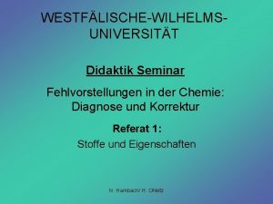 WESTFLISCHEWILHELMSUNIVERSITT Didaktik Seminar Fehlvorstellungen in der Chemie Diagnose