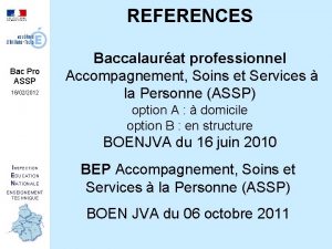 REFERENCES Bac Pro ASSP 16022012 Baccalaurat professionnel Accompagnement