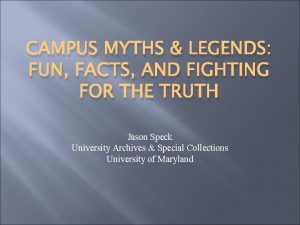CAMPUS MYTHS LEGENDS FUN FACTS AND FIGHTING FOR