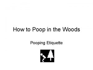 How to Poop in the Woods Pooping Etiquette