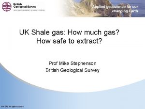 UK Shale gas How much gas How safe