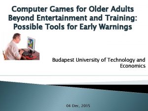 Computer Games for Older Adults Beyond Entertainment and