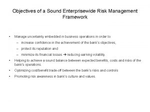 Objectives of a Sound Enterprisewide Risk Management Framework