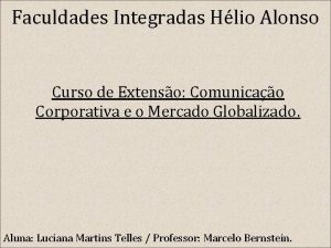 Faculdades Integradas Hlio Alonso Curso de Extenso Comunicao