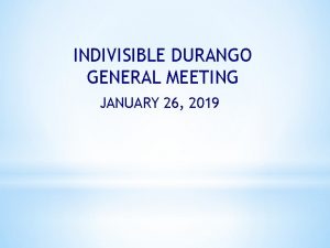 INDIVISIBLE DURANGO GENERAL MEETING JANUARY 26 2019 OMENS