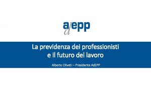 La previdenza dei professionisti e il futuro del