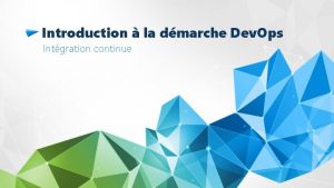 Introduction la dmarche Dev Ops Intgration continue Chapitre