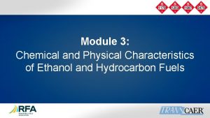 Module 3 Chemical and Physical Characteristics of Ethanol