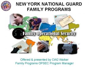 NEW YORK NATIONAL GUARD FAMILY PROGRAMS Offered presented