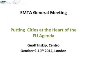 EMTA General Meeting Putting Cities at the Heart