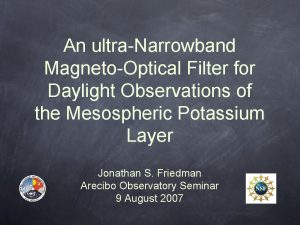 An ultraNarrowband MagnetoOptical Filter for Daylight Observations of