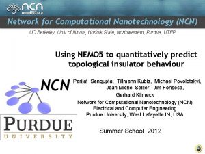 Network for Computational Nanotechnology NCN UC Berkeley Univ