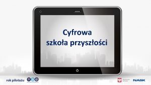 Cyfrowa szkoa przyszoci W Polsce dziaa 30 5