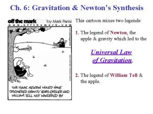 Ch 6 Gravitation Newtons Synthesis This cartoon mixes