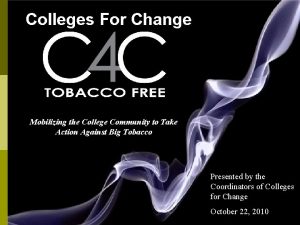 Colleges For Change Mobilizing the College Community to