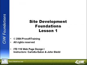 Site Development Foundations Lesson 1 2004 Prosoft Training