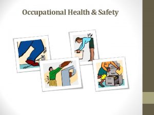 Occupational Health Safety What is OHS OHS is