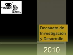 Decanato de Investigacin y Desarrollo 2010 Presupuesto Asignado