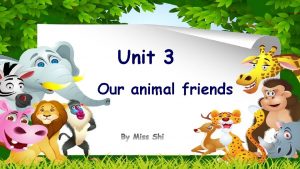 Unit 3 Our animal friends head eye ear