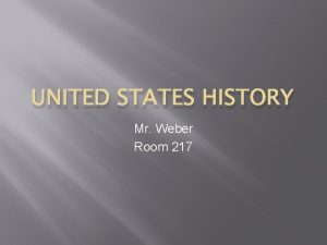 UNITED STATES HISTORY Mr Weber Room 217 Activator