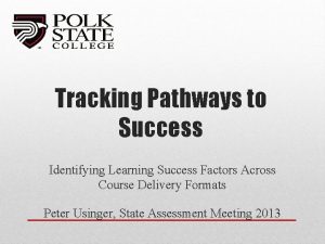 Tracking Pathways to Success Identifying Learning Success Factors