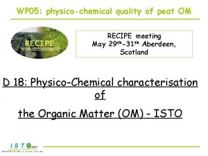 WP 05 physicochemical quality of peat OM RECIPE