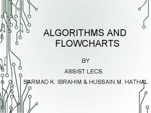 ALGORITHMS AND FLOWCHARTS BY ASSIST LECS SARMAD K