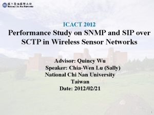 ICACT 2012 Performance Study on SNMP and SIP