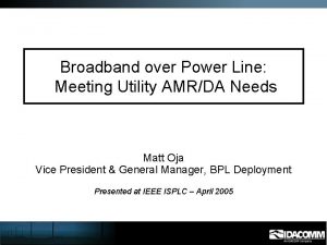 Broadband over Power Line Meeting Utility AMRDA Needs