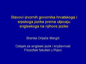 Stavovi izvornih govornika hrvatskoga i srpskoga jezika prema