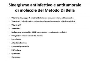 Sinergismo antinfettivo e antitumorale di molecole del Metodo