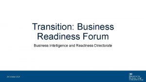 Transition Business Readiness Forum Business Intelligence and Readiness