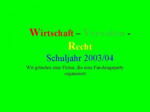 Wirtschaft Verwalten Recht Schuljahr 200304 Wir grnden eine