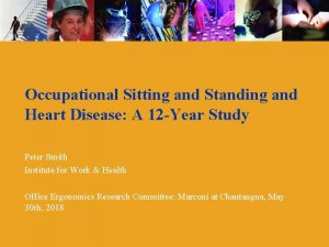 Occupational Sitting and Standing and Heart Disease A