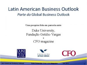Latin American Business Outlook Parte do Global Business