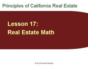 Principles of California Real Estate Lesson 17 Real